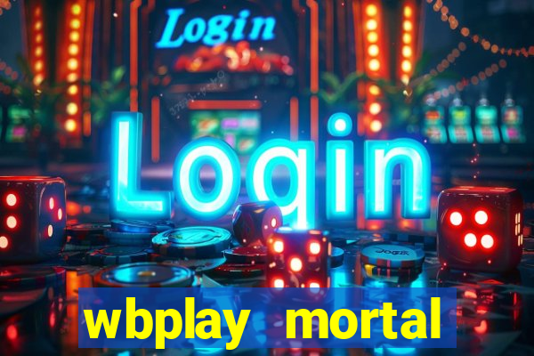 wbplay mortal kombat mobile